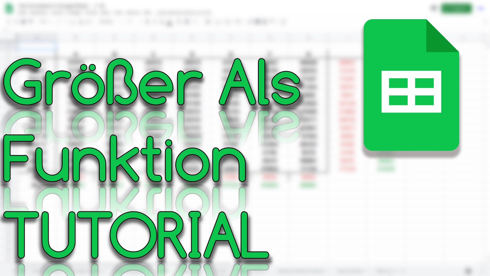 Größer Als & Größer Gleich Funktion in Google Sheets (Video Thumbnail!)