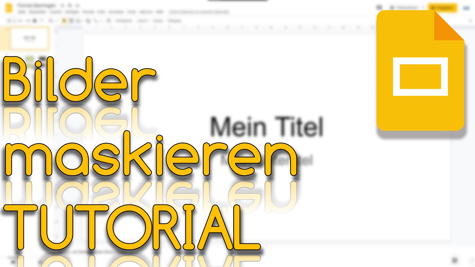 Bilder maskieren in Google Slides (Video Thumbnail!)