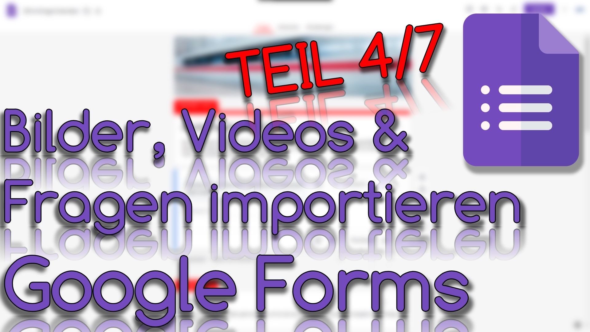 Google Formulare (Teil IV) (Video Thumbnail!)