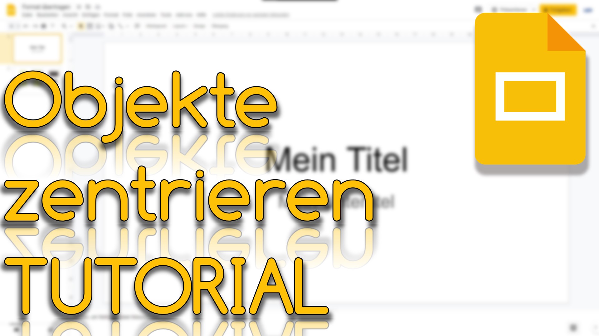 Objekte zentrieren in Google Slides (Video Thumbnail!)