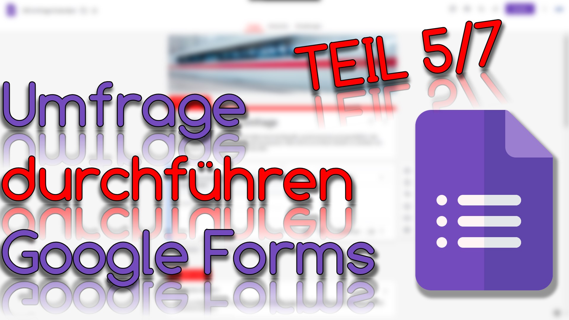 Google Formulare (Teil V) (Video Thumbnail!)