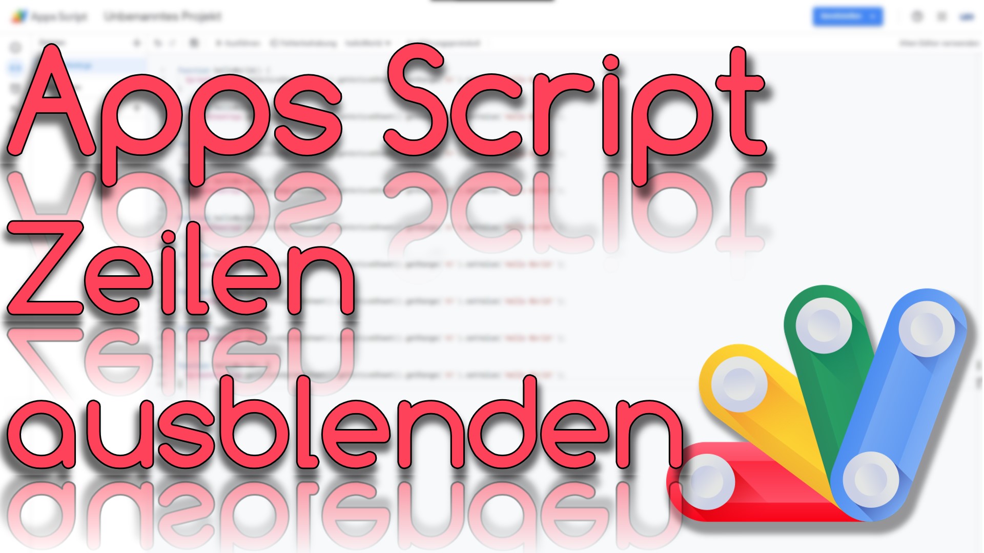 Zeile ausblenden in Apps Script (Video Thumbnail!)