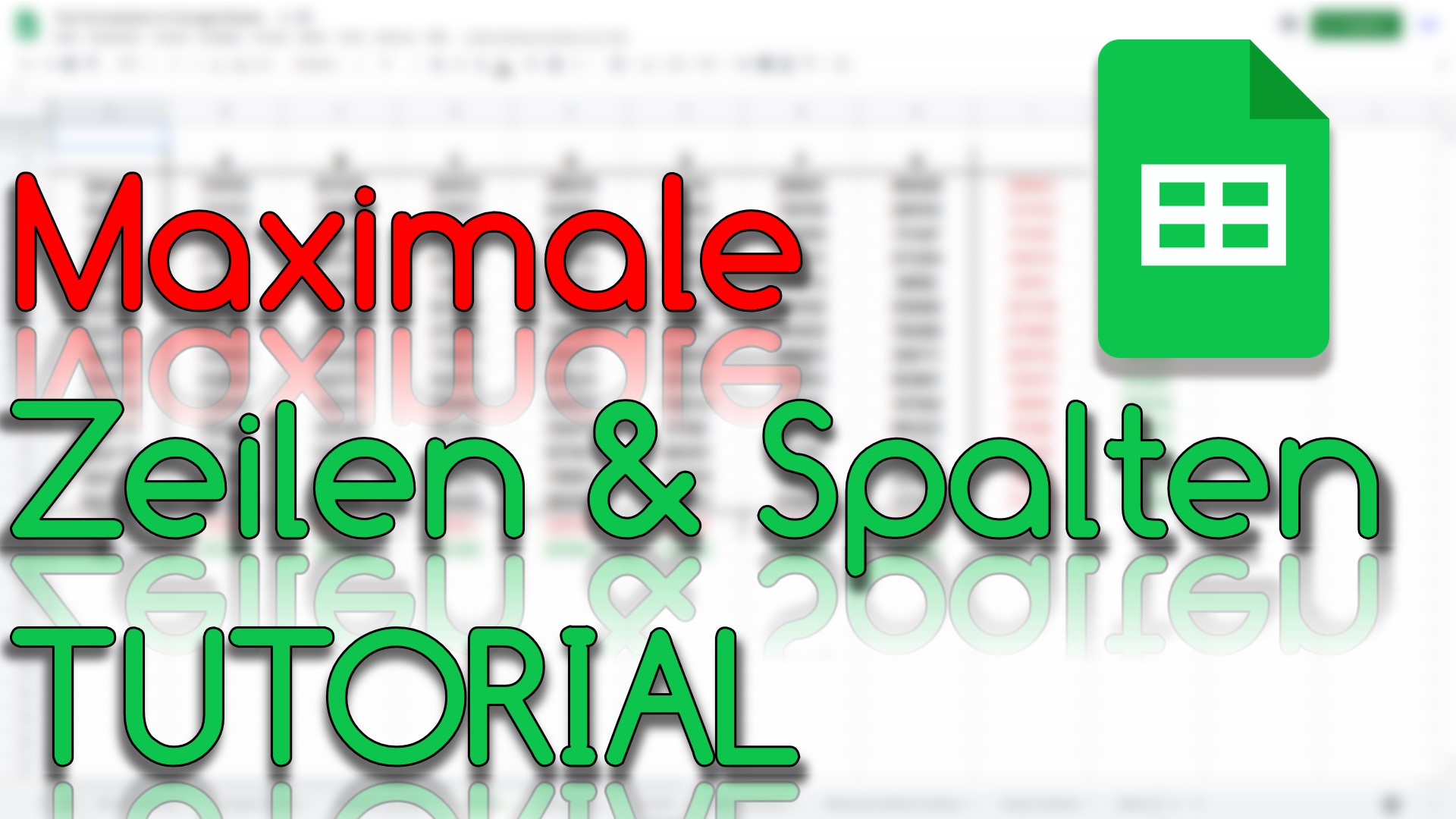 Wie viele Zeilen & Spalten gibt es maximal in Google Sheets? (Video Thumbnail!)