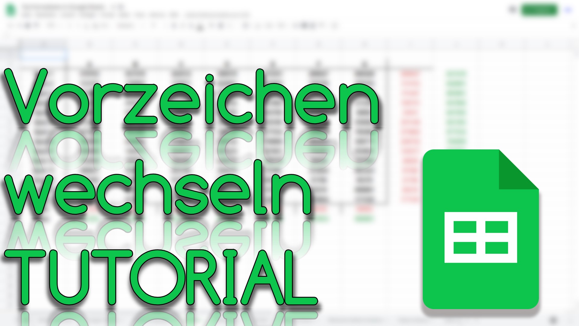 Vorzeichenwechsel mit Uminus Funktion in Google Sheets (Video Thumbnail!)