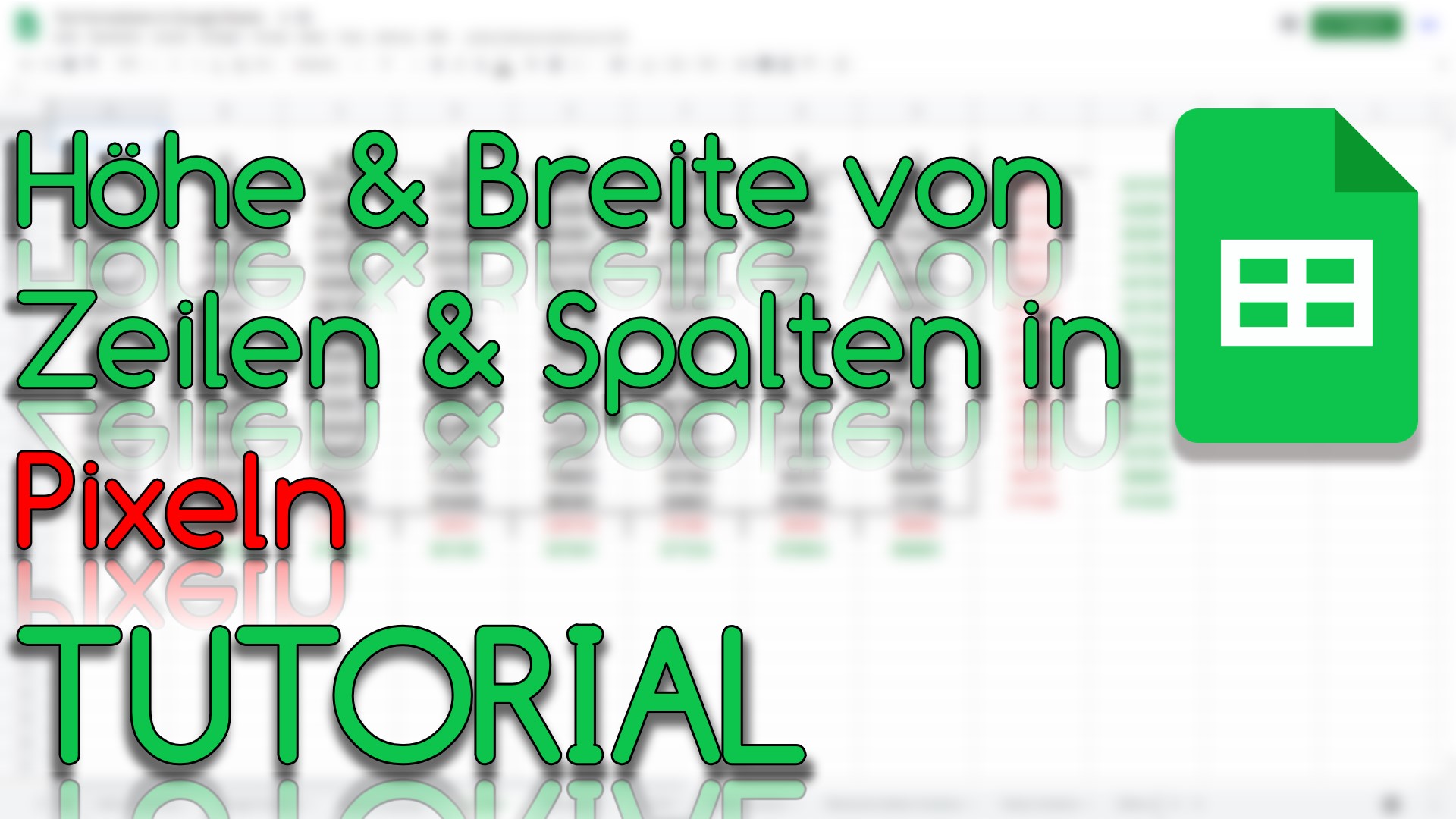 Höhe & Breite von Zeilen & Spalten einstellen in Google Sheets (Video Thumbnail!)