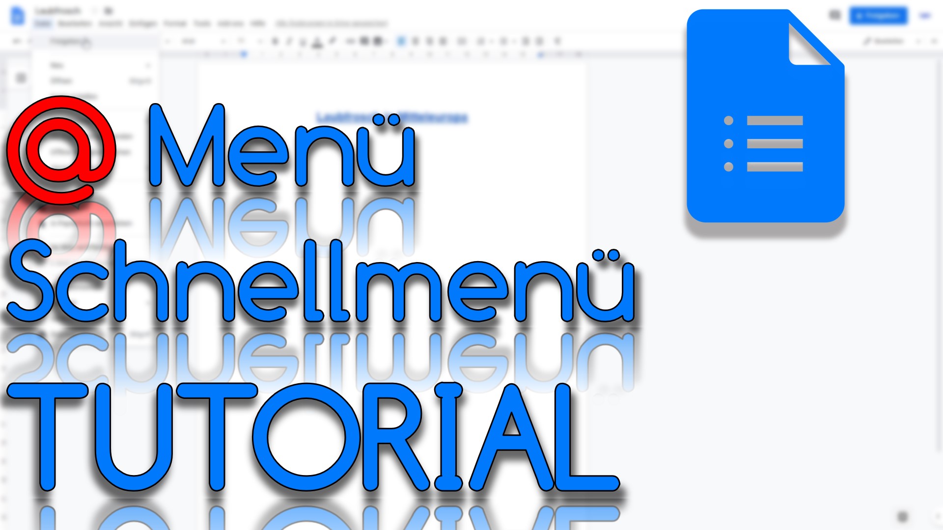 Schnellmenü - @ Menü in Google Docs (Video Thumbnail!)