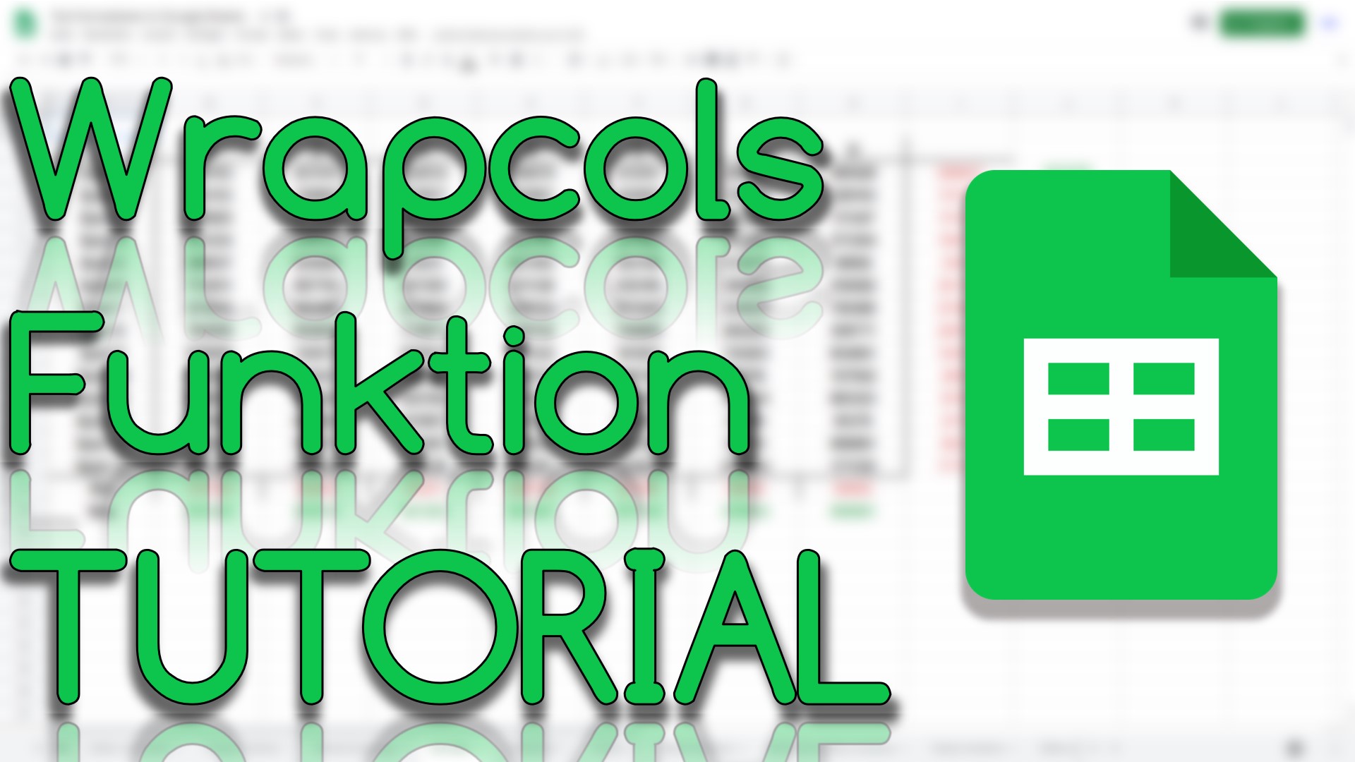 Wrapcols Funktion in Google Sheets (Video Thumbnail!)